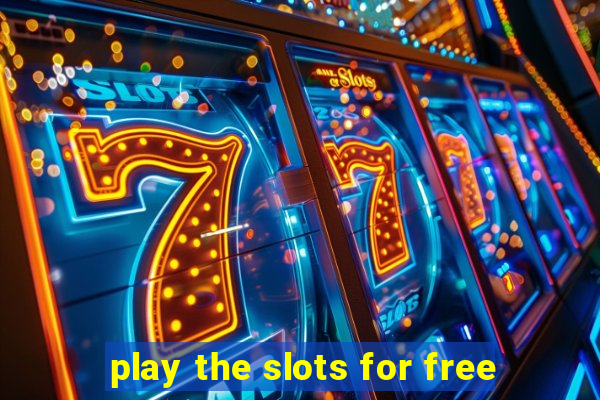 play the slots for free