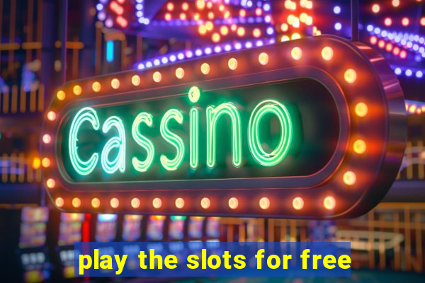 play the slots for free