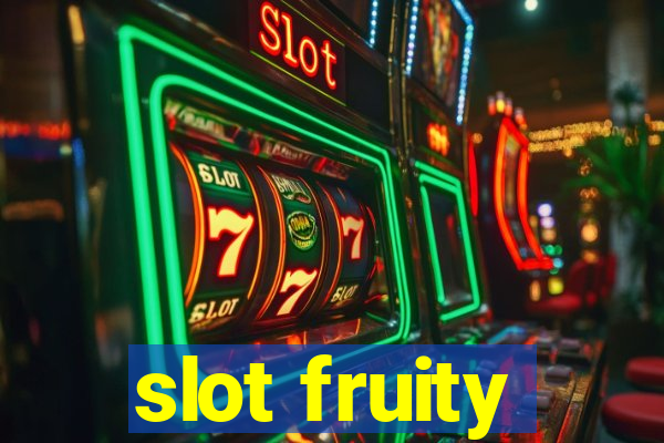 slot fruity