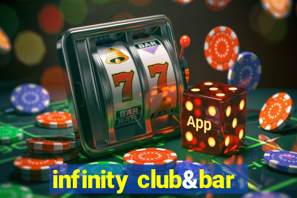 infinity club&bar