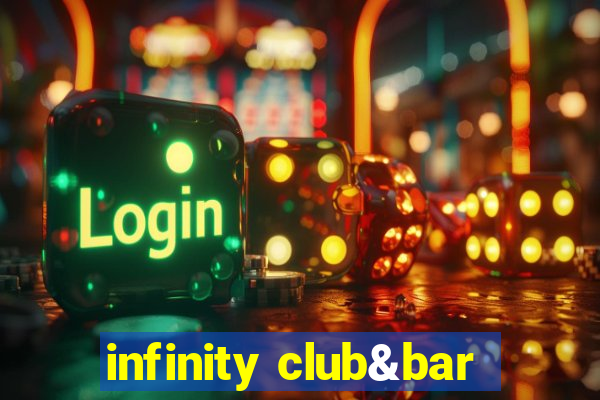 infinity club&bar