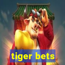 tiger bets