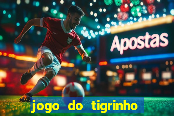 jogo do tigrinho em casa chinesa