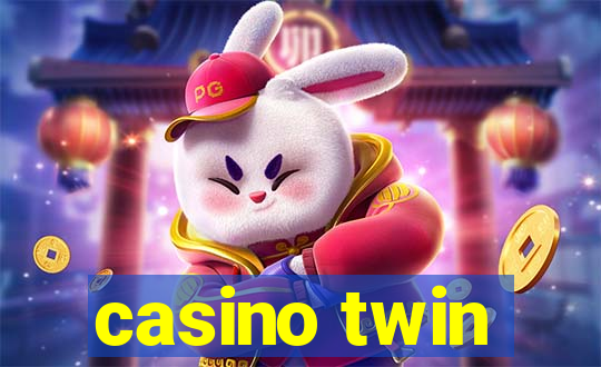 casino twin