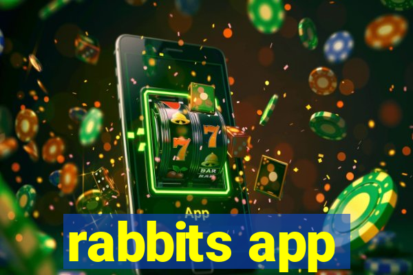 rabbits app