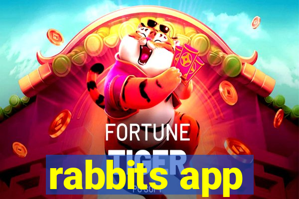 rabbits app