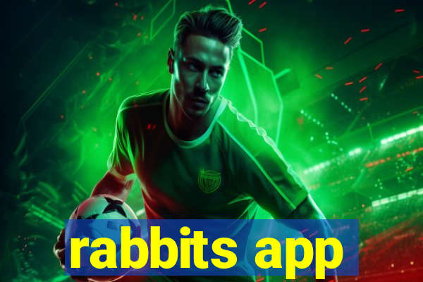 rabbits app