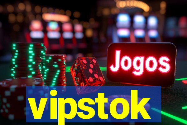 vipstok