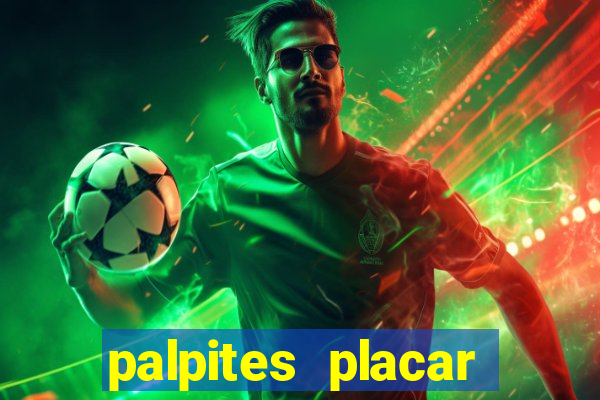 palpites placar jogos de hoje