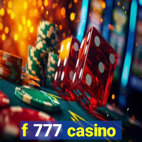 f 777 casino