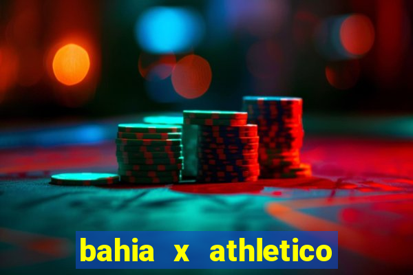 bahia x athletico pr ao vivo