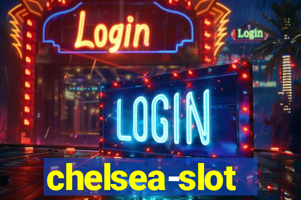 chelsea-slot