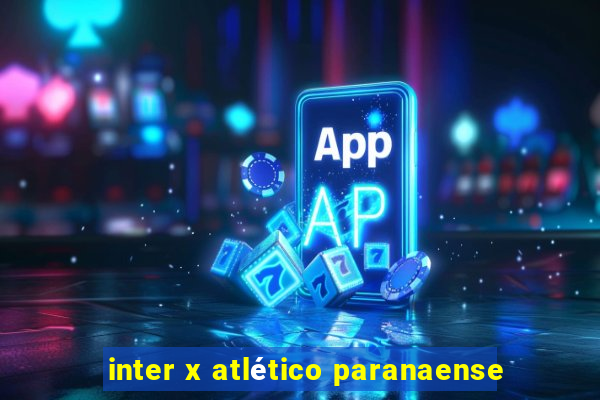 inter x atlético paranaense