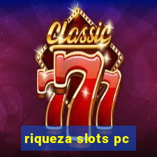 riqueza slots pc