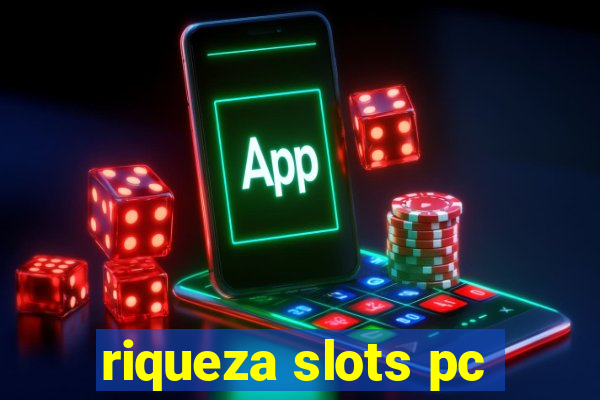 riqueza slots pc