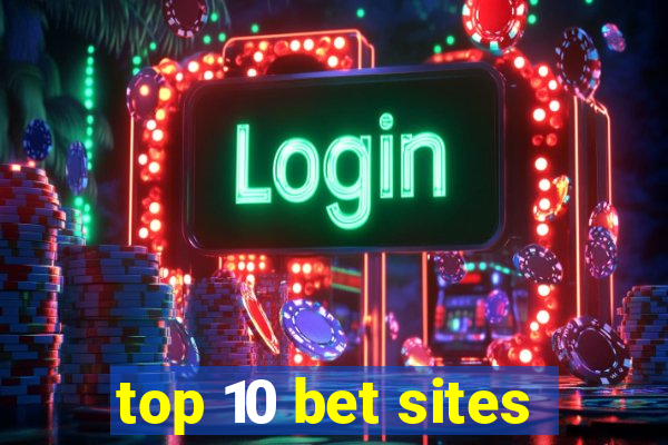 top 10 bet sites