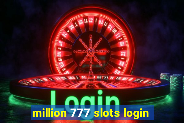 million 777 slots login