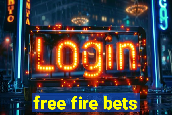 free fire bets