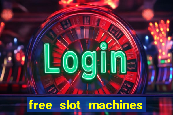 free slot machines with free spins and bonus