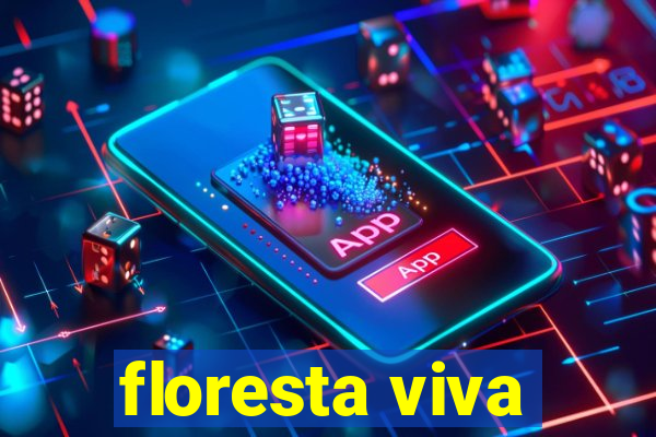 floresta viva