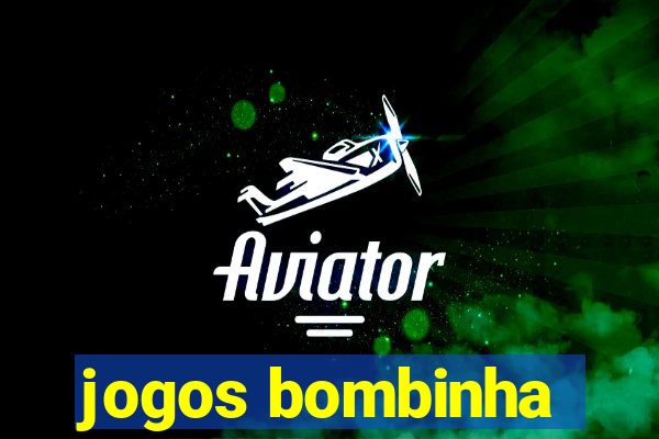 jogos bombinha