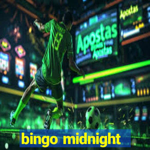 bingo midnight