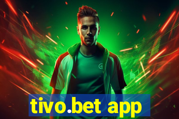 tivo.bet app