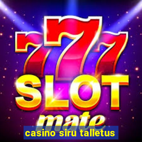 casino siru talletus