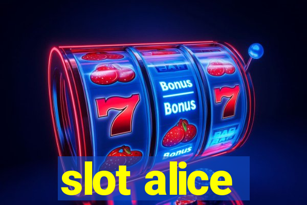 slot alice