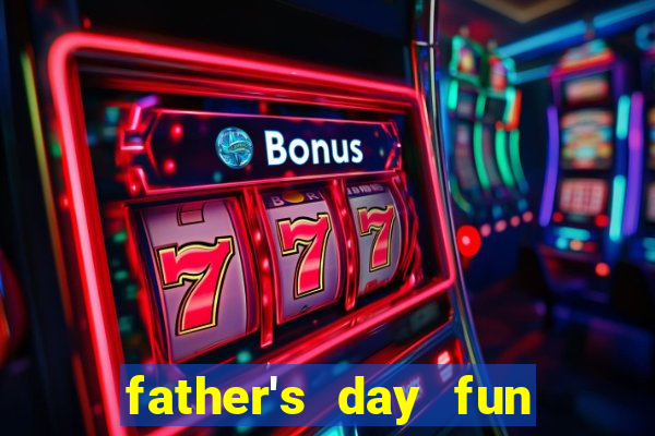 father's day fun slot quest