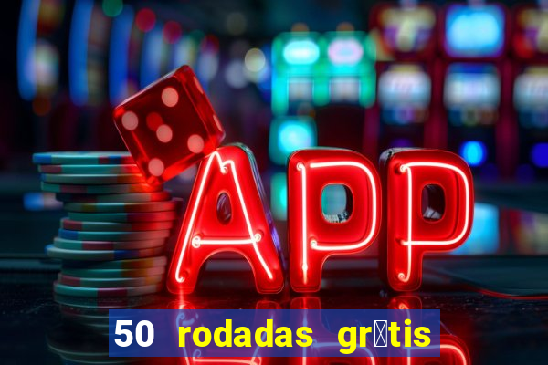 50 rodadas gr谩tis no cadastro