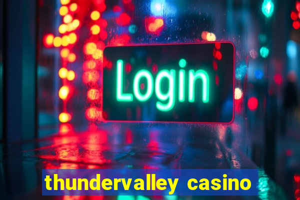 thundervalley casino