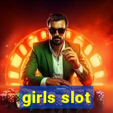 girls slot