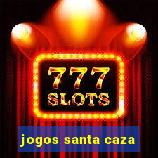 jogos santa caza