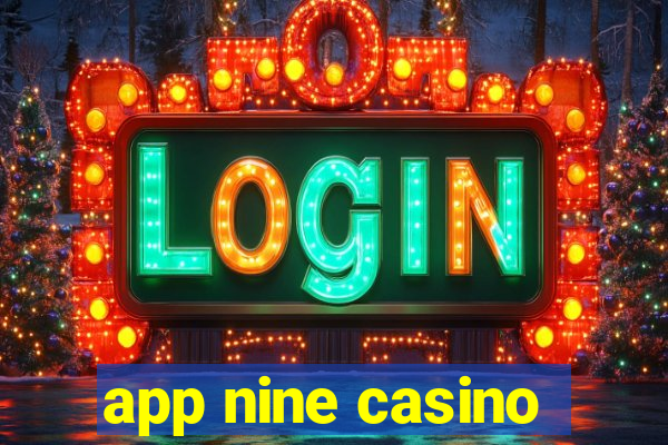 app nine casino