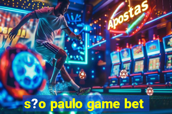 s?o paulo game bet