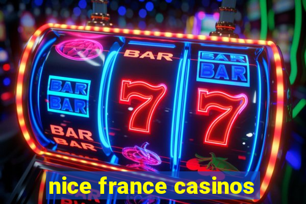 nice france casinos