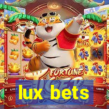 lux bets