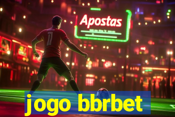 jogo bbrbet