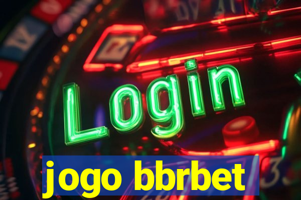 jogo bbrbet