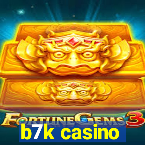 b7k casino