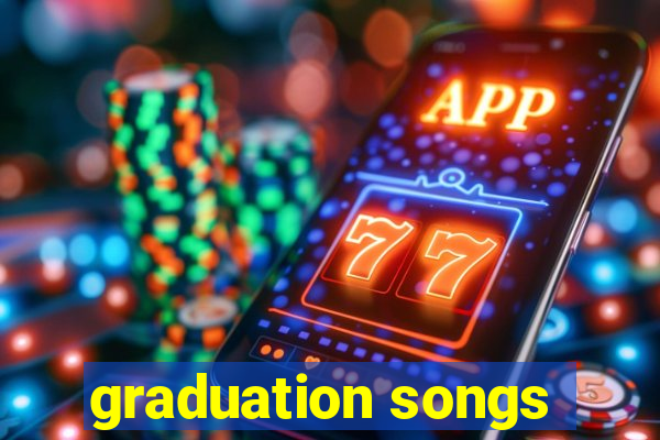 graduation songs