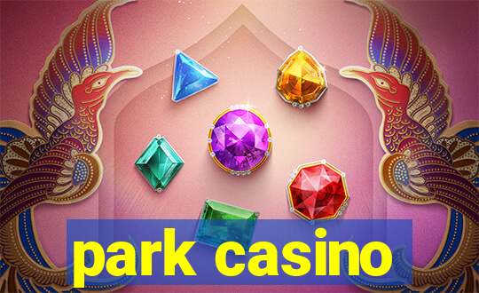 park casino