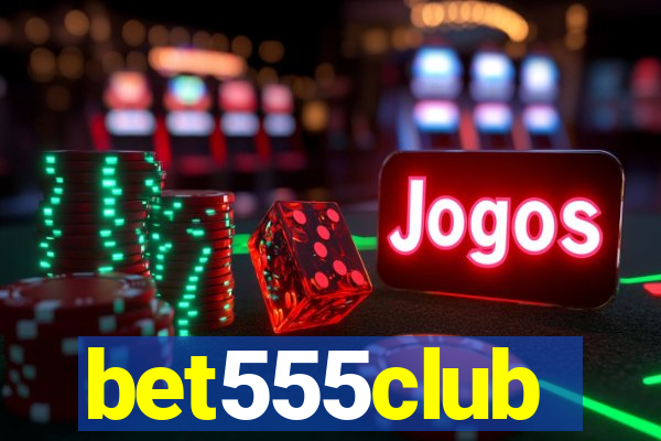 bet555club