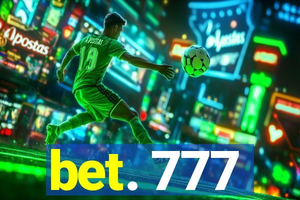 bet. 777