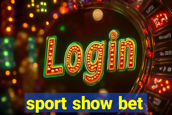 sport show bet