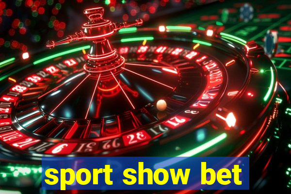 sport show bet