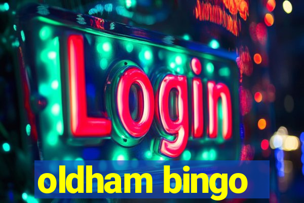 oldham bingo