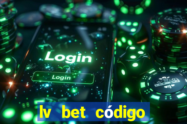 lv bet código promocional 50 reais