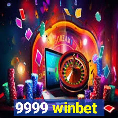 9999 winbet